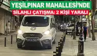 Yeşilpınar'da maskeli şahıs kurşun yağdırdı: 2 yaralı