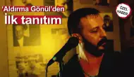 Fırat Karataç’ın yeni albümü ‘Aldırma Gönül’ün klibinden ilk tanıtım!