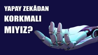 Yapay Zeka: Toplum ve iş dünyası için bir tehdit mi?