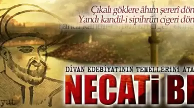 Döne Döne Gazeli Kimin? Türk Divan Şairi Necâtî'nin Ünlü Eseri