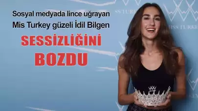 Miss Turkey güzeli İdil Bilgen'den kendisini aşağılayanlara sert yanıt