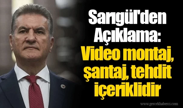 Mustafa Sarıgül'den 'Video' Açıklaması